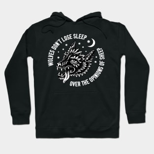 Wolves Don'T Lose Sleep Over The Opinions Of Sheep Hoodie